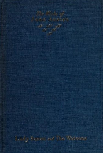 Novels (Lady Susan / Watsons)