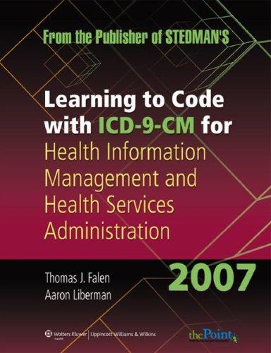 Learning to Code With ICD-9-CM for Health Information Management And Health Services Administration 2007