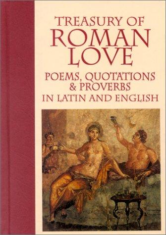 Treasury of Roman Love: Poems, Quotations  & Proverbs