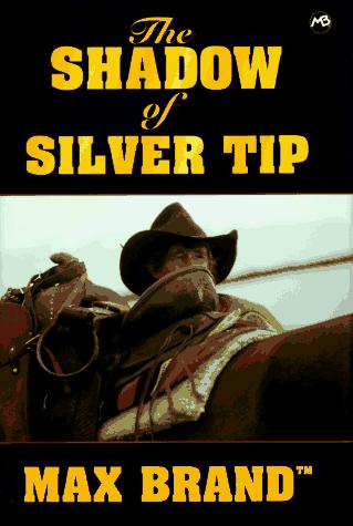 The shadow of Silver Tip
