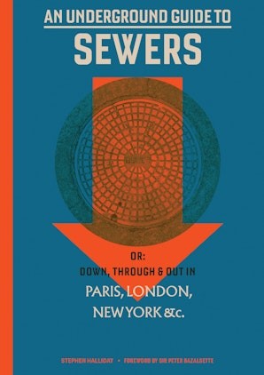 An Underground Guide to Sewers or