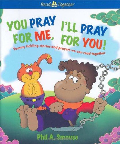 You Pray for Me, I'll Pray for You!