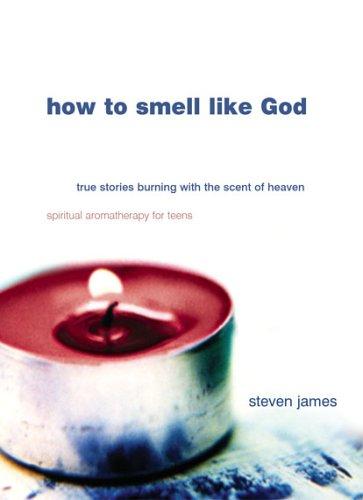 How to Smell Like God