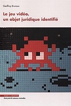 Le jeu vidéo, un objet juridique identifié