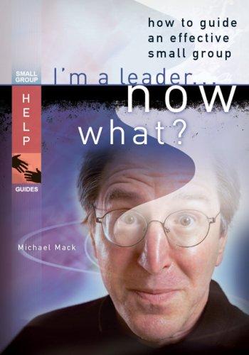 I'm a Leader...Now What?