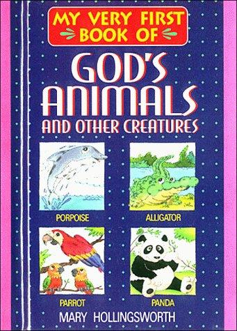 My very first book of God's animals-- and other creatures