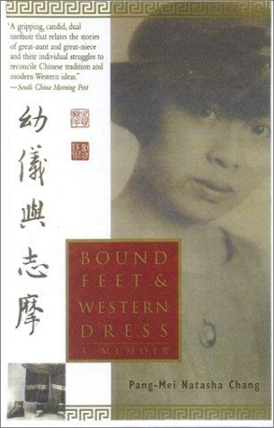 Bound Feet and Western Dress a Memoir