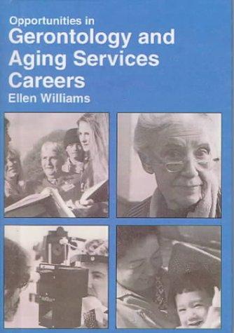 Opportunities in Gerontology and Aging Services Careers
