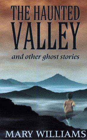 The haunted valley and other ghost stories