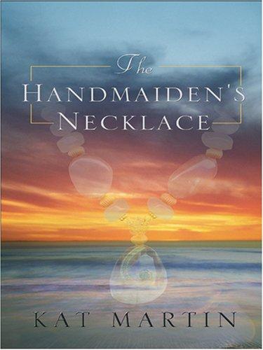 The Handmaiden's Necklace-(Necklace Trilogy #3)
