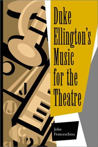 Duke Ellington's Music for the Theatre