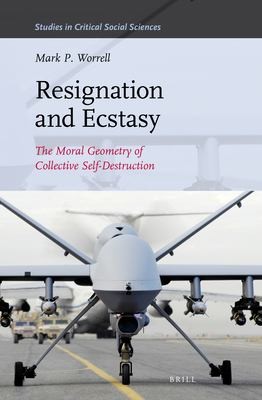 Resignation and Ecstasy : the Moral Geometry of Collective Self-Destruction