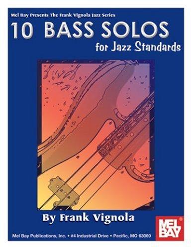 Mel Bay 10 Solos for Jazz Standards for Bass Book