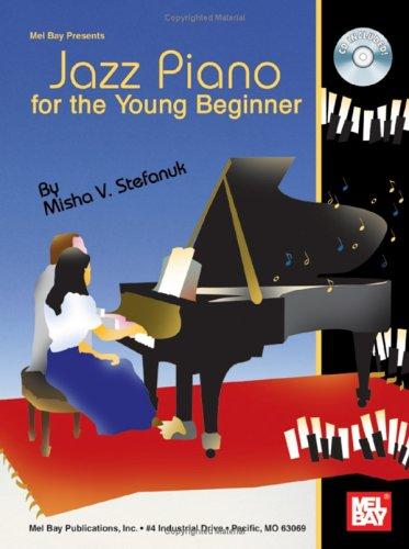 Mel Bay presents Jazz Piano for the Young Beginner