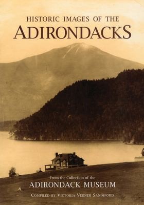 Historic images of the Adirondacks