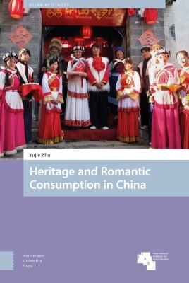 Romantic Consumption and Heritage Performance in China