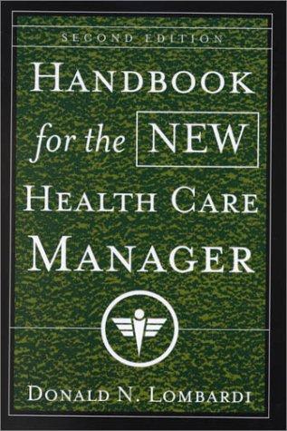 Handbook for the New Health Care Manager