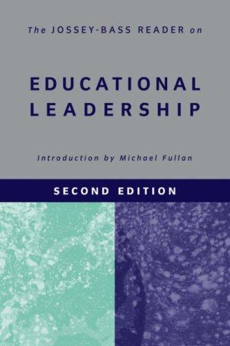 The Jossey-Bass Reader on Educational Leadership