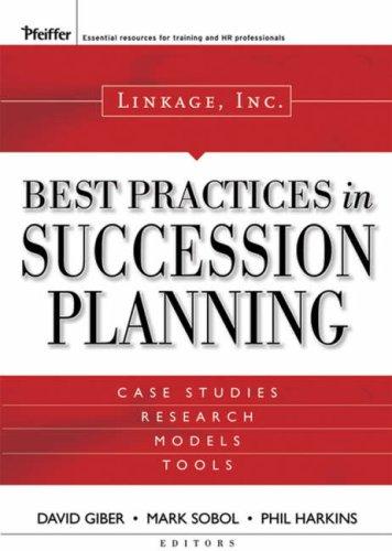 Linkage Inc's Best Practices in Succession Planning (Essential Knowledge Resource)