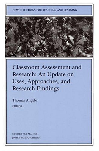 Classroom Assessment and Research: An Update on Uses, Approaches, and Research Findings