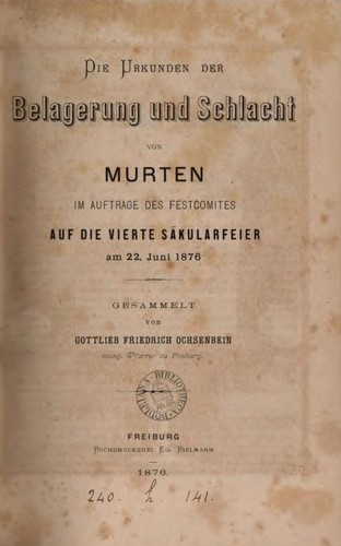 Die Urkunden der Belagerung und Schlacht von Murten