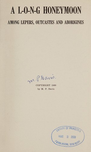 A l-o-n-g honeymoon among lepers, outcastes, and aborigines