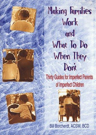 Making families work and what to do when they don't