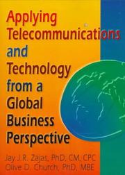 Applying telecommunications and technology from a global business perspective