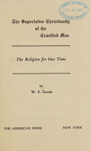 The superlative Christianity of the crucified man