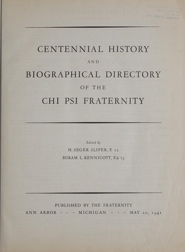 Centennial history and biographical directory of the Chi Psi fraternity