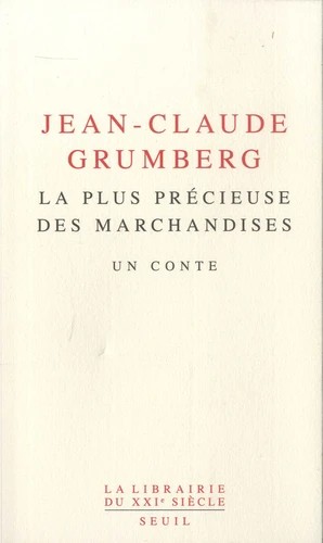 La plus précieuse des marchandises