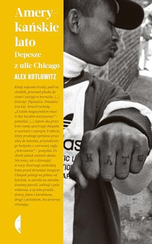 Amerykanskie lato. Depesze z ulic Chicago