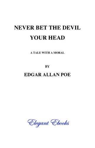Never Bet the Devil Your Head