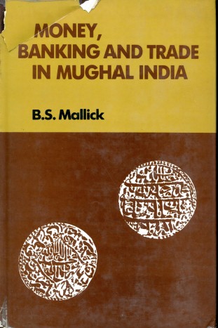 Money, banking, and trade in Mughal India