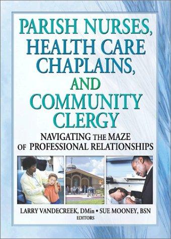 Parish nurses, health care chaplains, and community clergy