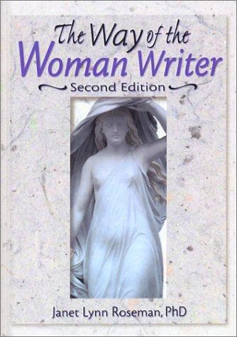 The Way of the Woman Writer (Haworth Innovations in Feminist Studies) (Haworth Innovations in Feminist Studies)