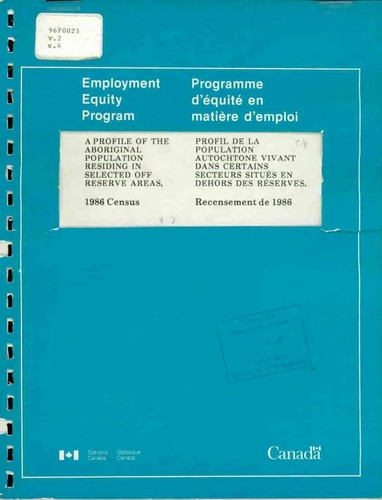 A Profile of the aboriginal population residing in selected off reserve areas, 1986 Census = Profil de la population autochtone vivant dans certains secteurs situés en dehors des réserves, Recensement de 1986.