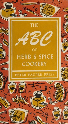 The Abc of Herb & Spice Cookery