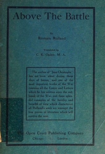 Above the battle. by Romain Rolland. tr. by C.K. Ogden.