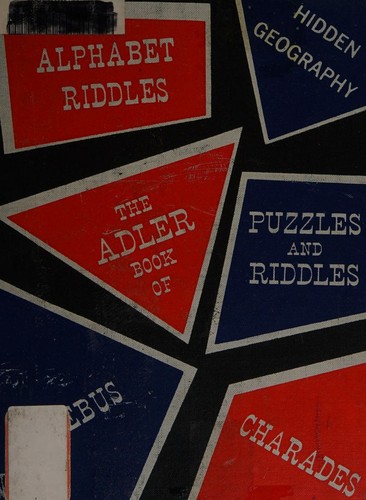 The Adler book of puzzles and riddles, or Sam Loyd up-to-date
