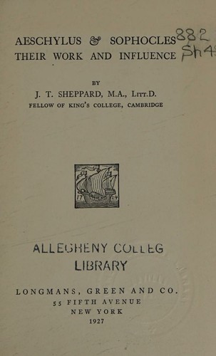 Aeschylus and Sophocles Their Work and Influence
