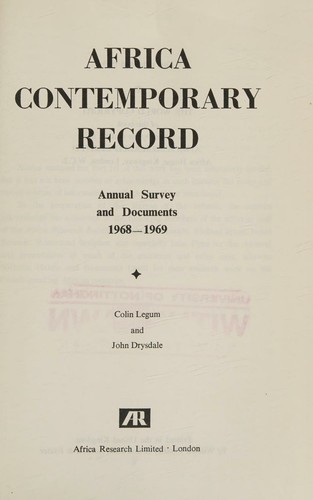 Africa Contemporary Record Annual Survey and Documents 1968 - 1969