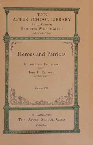 The After School Library Heroes and Patriots Volume VII