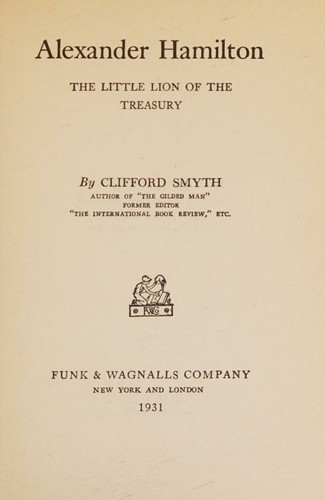 Alexander Hamilton, the little Lion of the Treasury