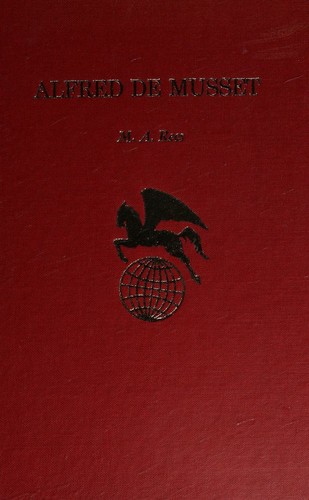 Alfred De Musset; Twayne's World Authors Series; France, TWAS #137