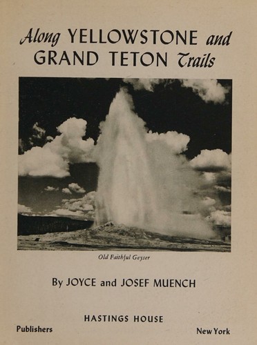 ALong Yellowstone and Grand Teton trails