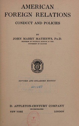 AMERICAN FOREIGN RELATIONS CONDUCT AND POLICIES