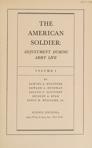 American Soldier Adjustment During Army Life Volume 1