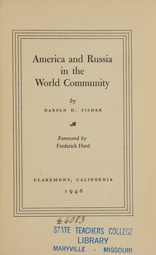 America and Russia in the world community / by Harold H. Fisher ; foreword by Frederick Hard