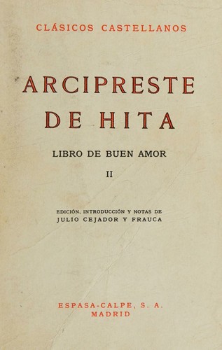 Arcipreste de Hita Libro de Buen Amor Edicion, Introduccion y Notas de ulio Cejador y Frauca Tomos I y II spanishz literaturez